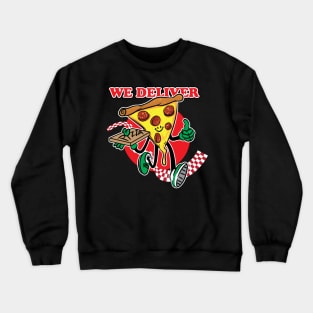 We Deliver Pizza Guy Crewneck Sweatshirt